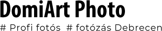 DomiArt Photo - Profi portré-, család- és modell fotózás